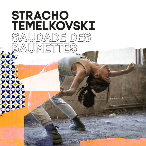 Stracho Temelkovski|Saudade des Baumettes Stracho Temelkovski|Saudade des Baumettes