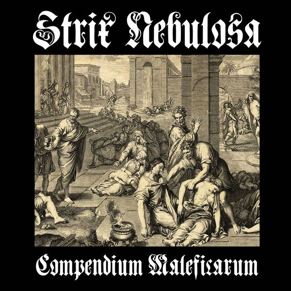 Strix Nebulosa - Compendium Maleficarum Strix Nebulosa - Compendium Maleficarum