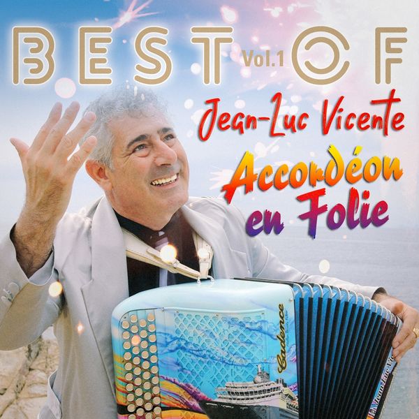 Jean-Luc Vicente - Accordéon en folie Jean-Luc Vicente - Accordéon en folie