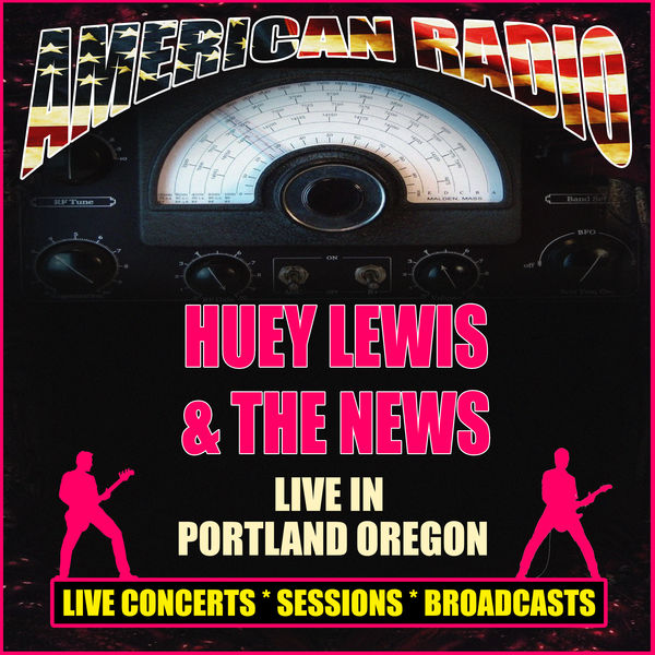 Huey Lewis And The News|Live in Portland, Oregon (Live)