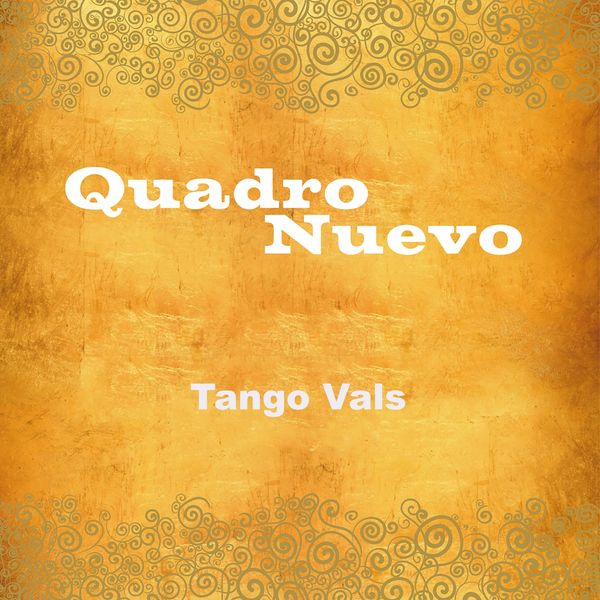 Quadro Nuevo - Tango Vals Quadro Nuevo - Tango Vals