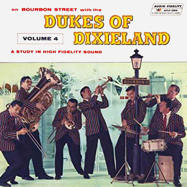 The Dukes of Dixieland - On Bourbon Street with the Dukes of Dixieland, Vol. 4 The Dukes of Dixieland - On Bourbon Street with the Dukes of Dixieland, Vol. 4