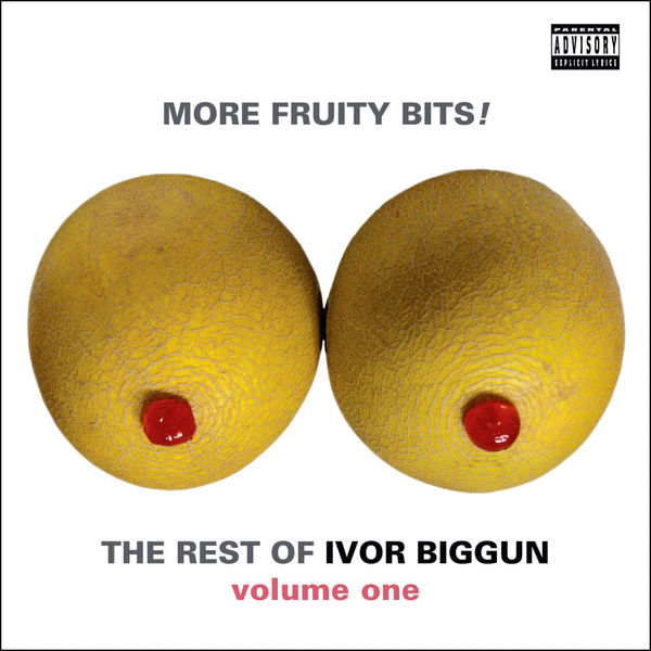 Ivor Biggun - More Fruity Bits! The Rest of Ivor Biggun Volume 1 Ivor Biggun - More Fruity Bits! The Rest of Ivor Biggun Volume 1