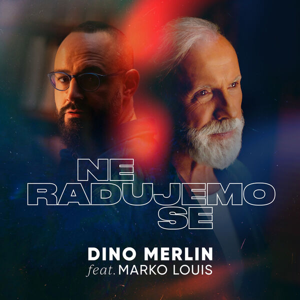 Dino Merlin|Ne Radujemo Se Dino Merlin|Ne Radujemo Se
