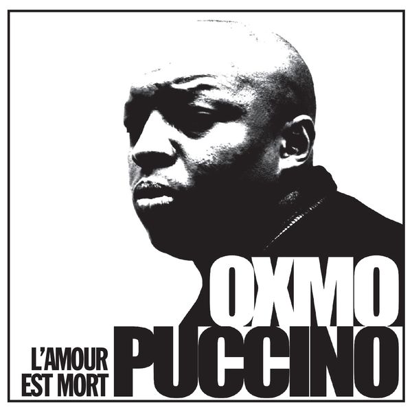 Oxmo Puccino - L'amour est mort (Remasterisé) Oxmo Puccino - L'amour est mort (Remasterisé)