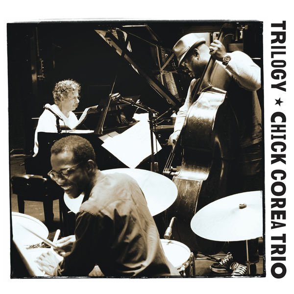 Chick Corea Trio - Trilogy Chick Corea Trio - Trilogy