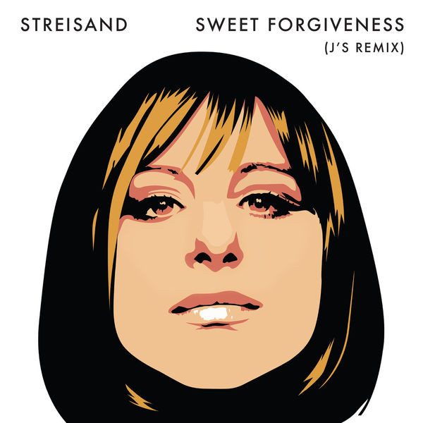 Barbra Streisand|Sweet Forgiveness (J's Remix)