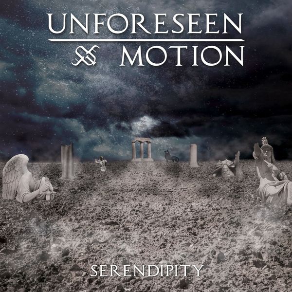 Unforeseen Motion - Serendipity Unforeseen Motion - Serendipity
