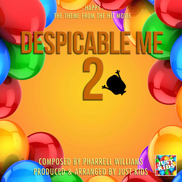 Just Kids - Happy (From "Despicable Me 2") Just Kids - Happy (From "Despicable Me 2")