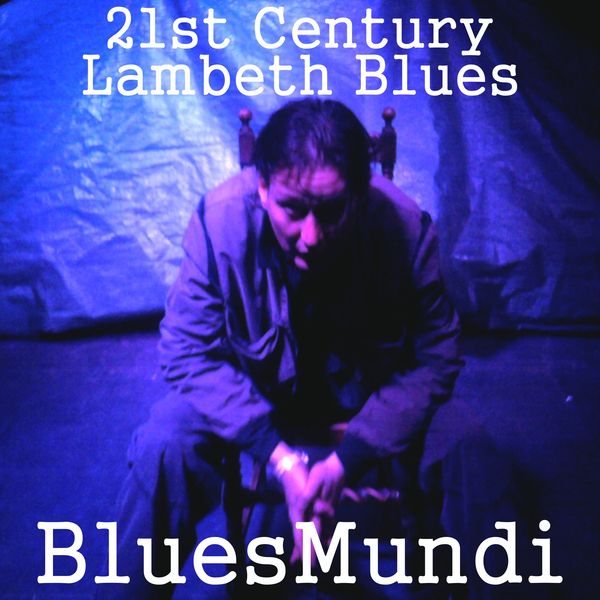 BluesMundi|21st Century Lambeth Blues BluesMundi|21st Century Lambeth Blues