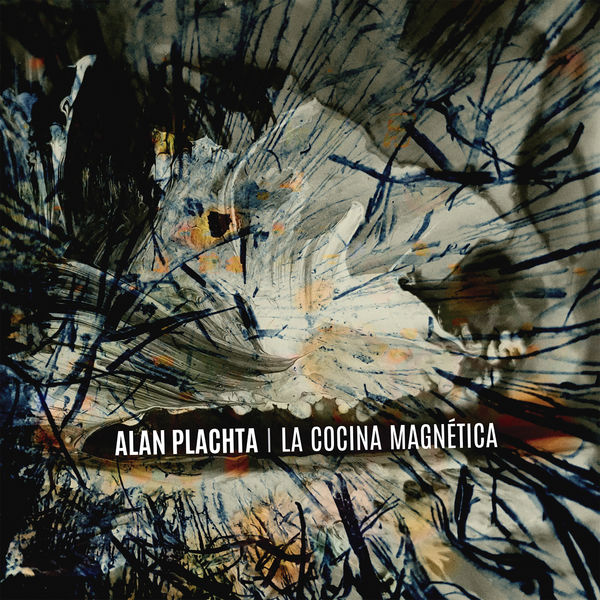 Alan Plachta & La Cocina Magnética feat. Lucía Boffo, Patricio Bottcher, Julián Mekler & Federico Isasti|La Cocina Magnética