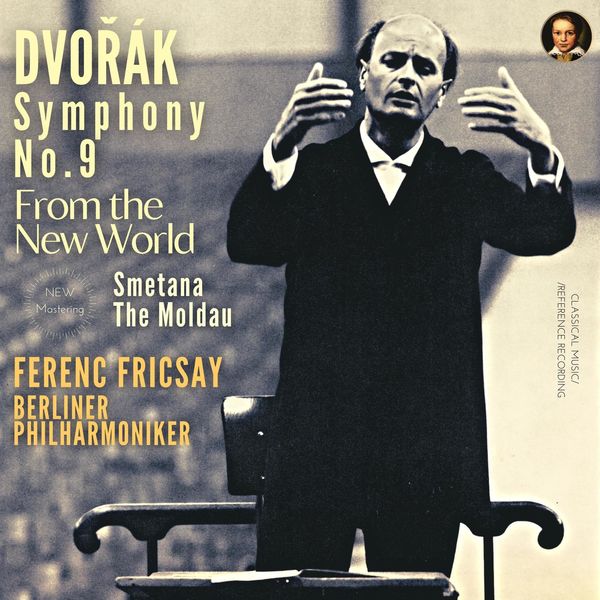 Ferenc Fricsay|Dvořák: Symphony No. 9 in E minor, Op. 95 "From the New World" by Ferenc Fricsay Ferenc Fricsay|Dvořák: Symphony No. 9 in E minor, Op. 95 "From the New World" by Ferenc Fricsay