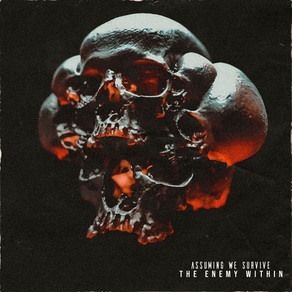 Assuming We Survive|The Enemy Within