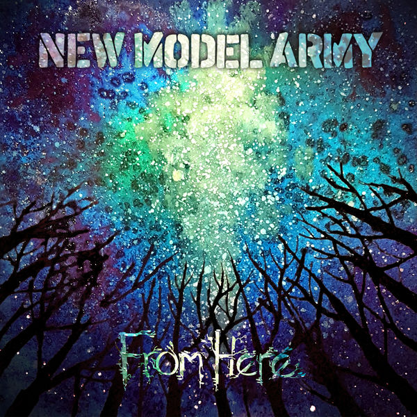 New Model Army - From Here New Model Army - From Here