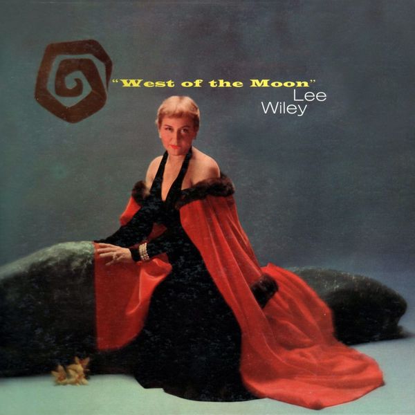 Lee Wiley - West Of The Moon Lee Wiley - West Of The Moon