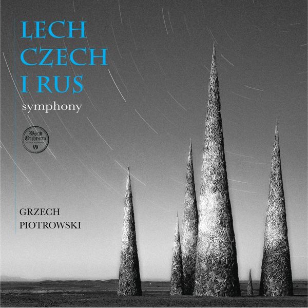Grzech Piotrowski World Orchestra|Lech, Czech i Rus Symphony Grzech Piotrowski World Orchestra|Lech, Czech i Rus Symphony