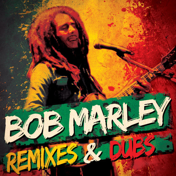 Bob Marley|Remixes & Dubs