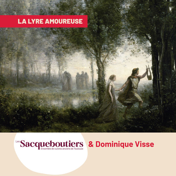 Les Sacqueboutiers|La lyre amoureuse