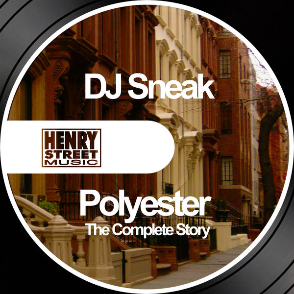 DJ Sneak|Polyester (The Complete Story) DJ Sneak|Polyester (The Complete Story)