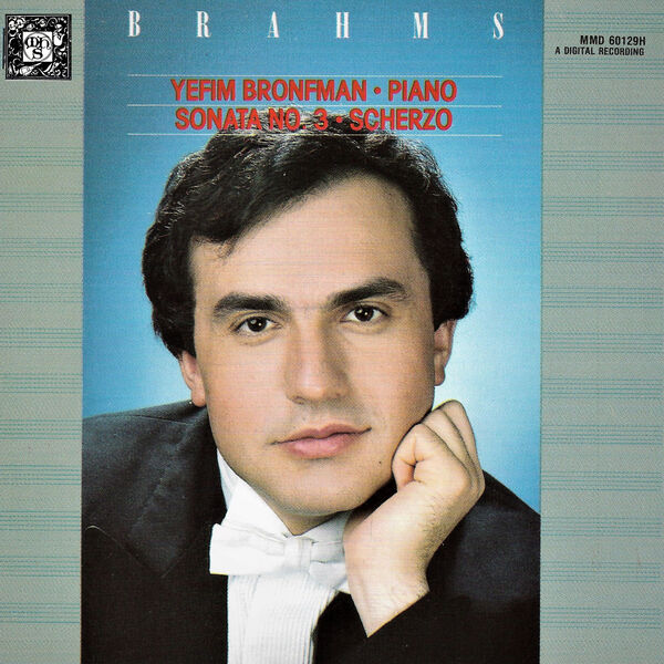 Yefim Bronfman - Brahms: Piano Sonata No. 3; Scherzo, Op. 4 Yefim Bronfman - Brahms: Piano Sonata No. 3; Scherzo, Op. 4
