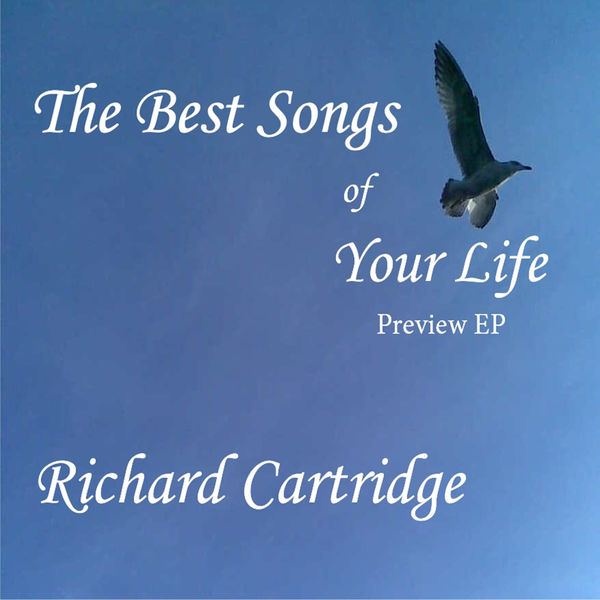 Richard Cartridge - Best Songs of Your Life Richard Cartridge - Best Songs of Your Life