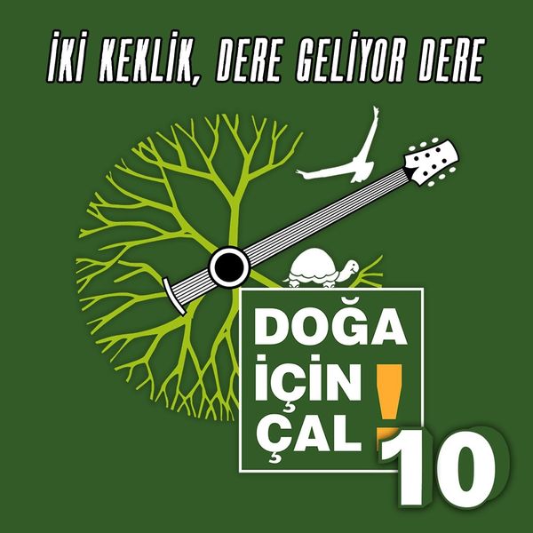 Doğa İçin Çal - İki Keklik, Dere Geliyor Dere Doğa İçin Çal - İki Keklik, Dere Geliyor Dere
