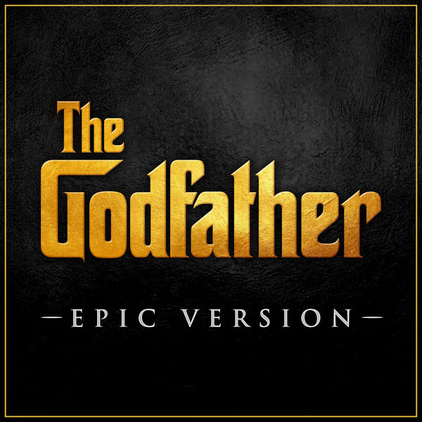 The Godfather (Epic Version), L'Orchestra Cinematique - Qobuz