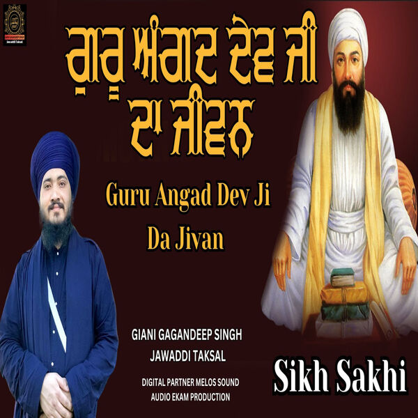 Giani Gagandeep Singh Jawaddi Taksal|Guru Angad Dev Ji Da Jivan