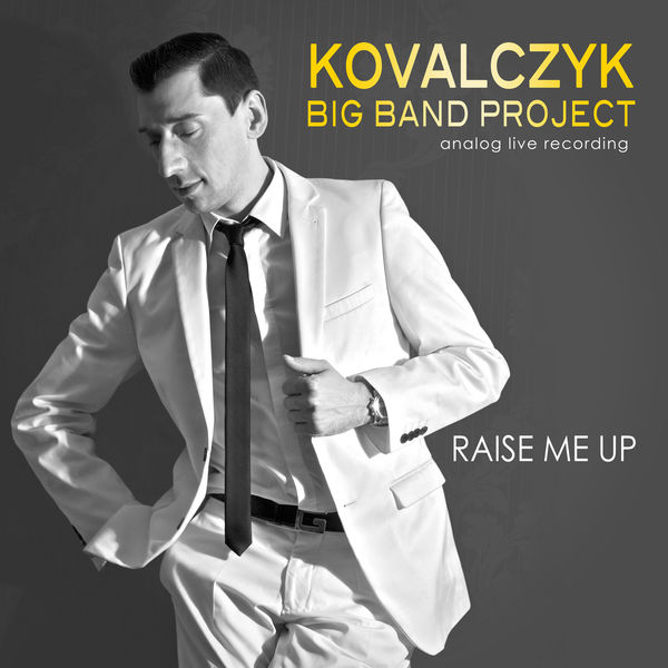 Kovalczyk|Raise Me Up