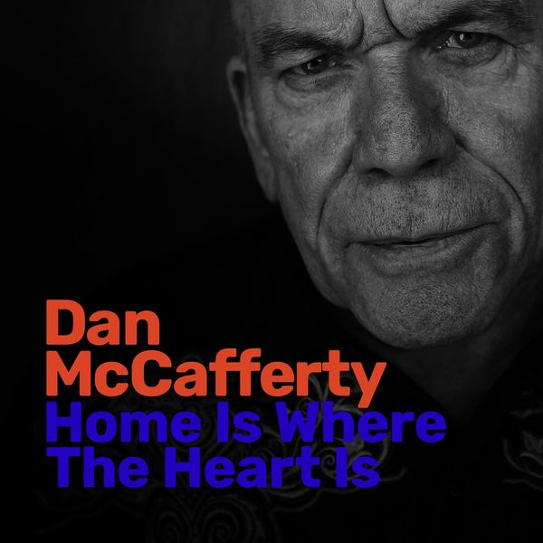 Dan McCafferty - Home Is Where the Heart Is Dan McCafferty - Home Is Where the Heart Is