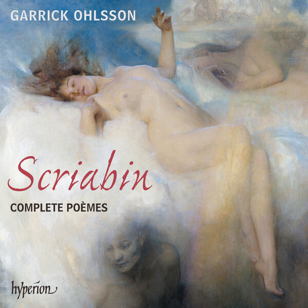 Garrick Ohlsson|Scriabin: Complete Poèmes for Piano