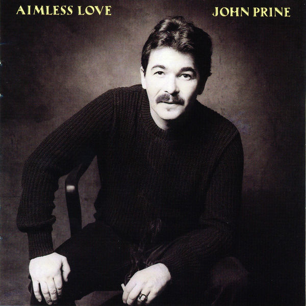 John Prine|Aimless Love John Prine|Aimless Love
