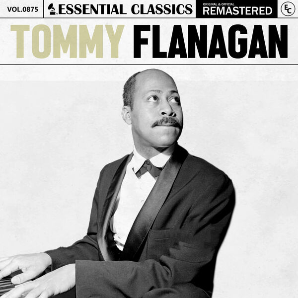 Tommy Flanagan|Essential Classics, Vol. 875: Tommy Flanagan Tommy Flanagan|Essential Classics, Vol. 875: Tommy Flanagan