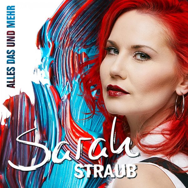 Sarah Straub - Alles Das und Mehr Sarah Straub - Alles Das und Mehr
