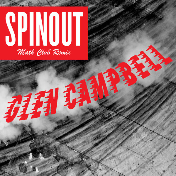 Glen Campbell|Spinout (The Math Club Remix)