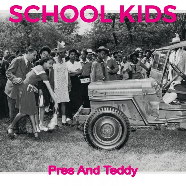 Pres And Teddy, Lester Young Sextet, Count Basie All-Stars, Billie Holiday & Mal Waldron All-Stars - School Kids Pres And Teddy, Lester Young Sextet, Count Basie All-Stars, Billie Holiday & Mal Waldron All-Stars - School Kids