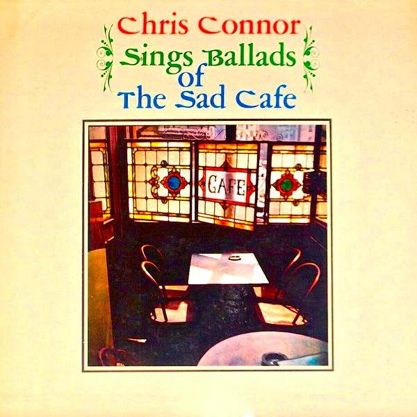 Chris Connor|Sings Ballads of the Sad Cafe (Remastered) Chris Connor|Sings Ballads of the Sad Cafe (Remastered)