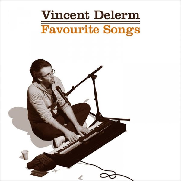 Vincent Delerm|Favourite songs