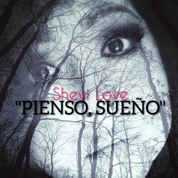 Shevi Love - Pienso, Sueño Shevi Love - Pienso, Sueño