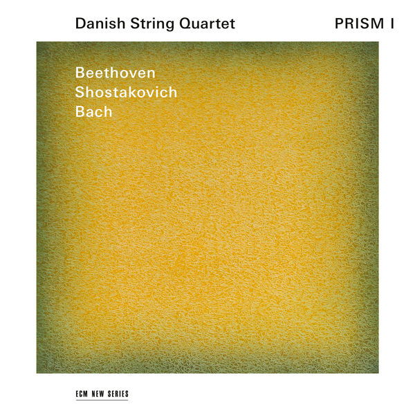 Danish String Quartet|Prism I Danish String Quartet|Prism I