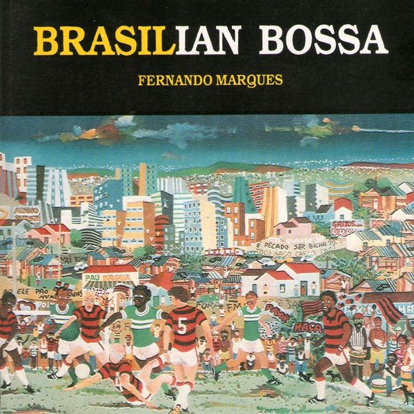Fernando Marques|Brasilian Bossa Fernando Marques|Brasilian Bossa