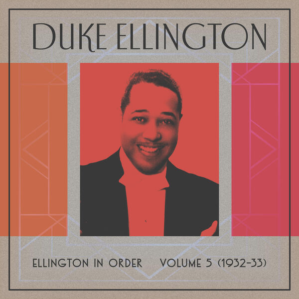 Duke Ellington|Ellington In Order, Volume 5 (1932-33)