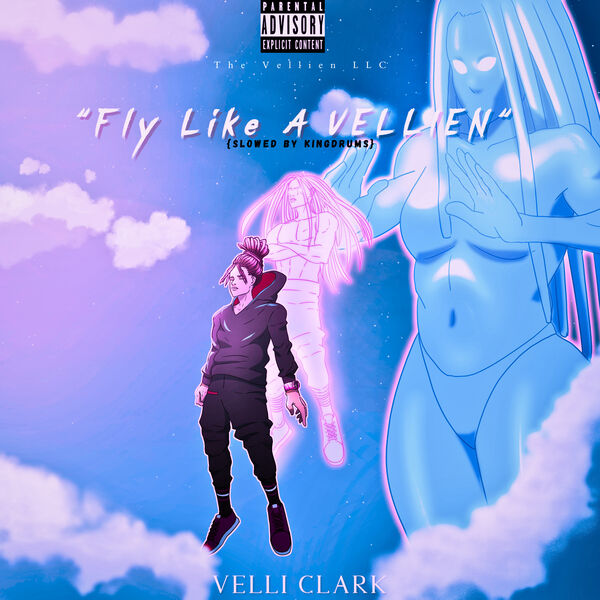 Velli Clark|Fly Like A Vellien (SLOWED BY KINGDRUMS) Velli Clark|Fly Like A Vellien (SLOWED BY KINGDRUMS)