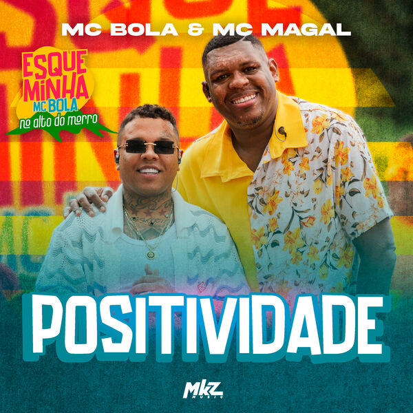 Mc Bola|Positividade Mc Bola|Positividade