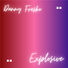 Danny Fresko Explosive