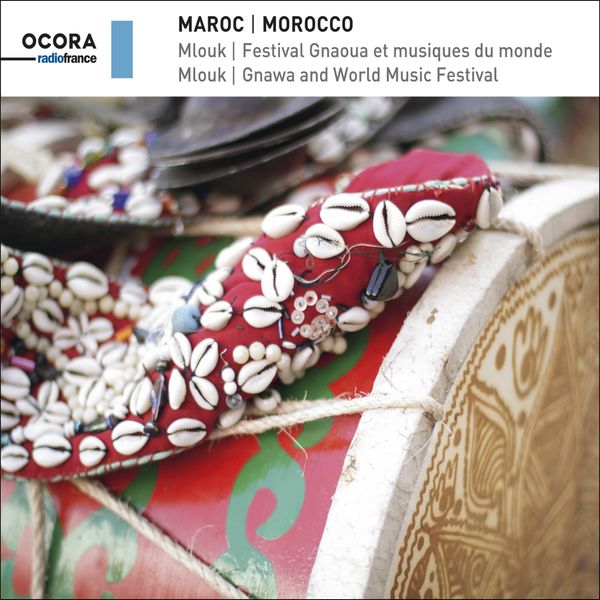 Various Artists|Maroc  (Mlouk, Festival Gnaoua et musiques du monde)