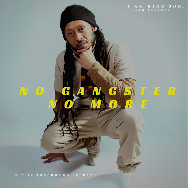 Deo Favente - No Gangster No More Deo Favente - No Gangster No More