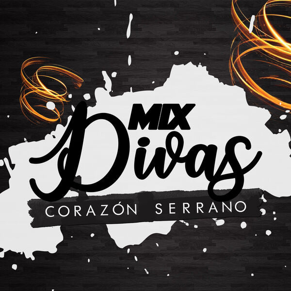 Corazón Serrano - Mix Divas Corazón Serrano - Mix Divas