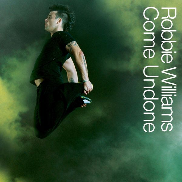 Robbie Williams|Come Undone Robbie Williams|Come Undone