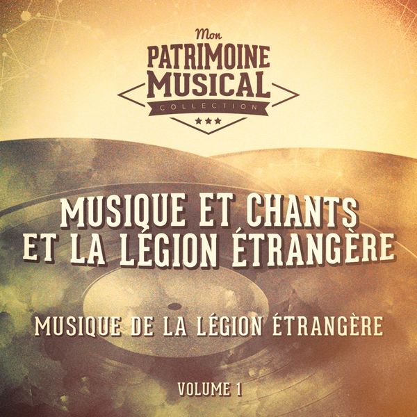 Orchestre de la Légion Etrangère|Musique et chants et la légion étrangère